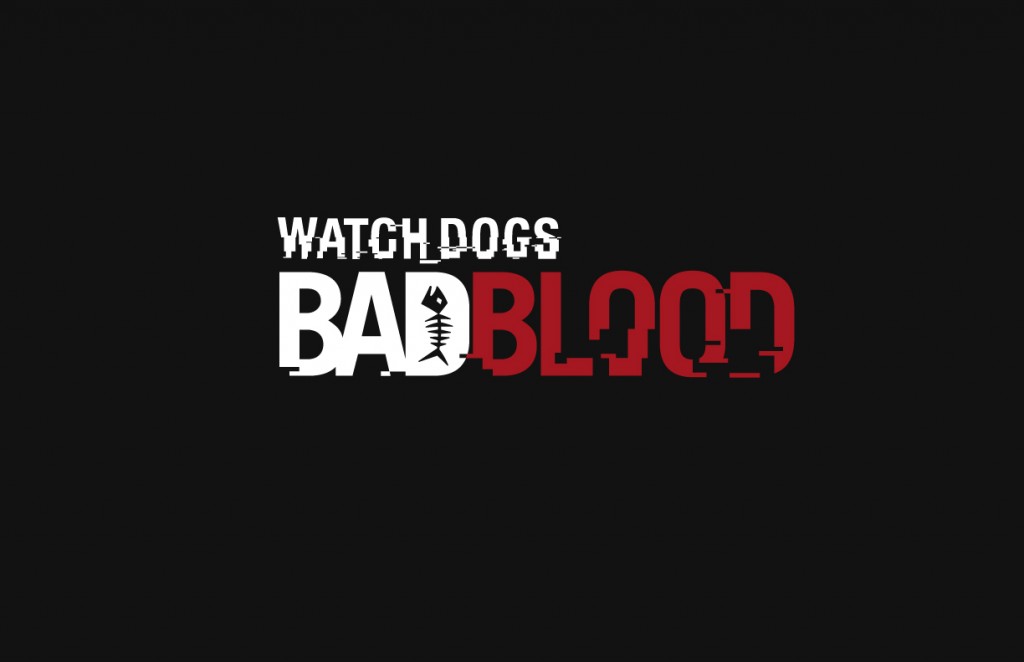 Bad Blood Watch Dogs