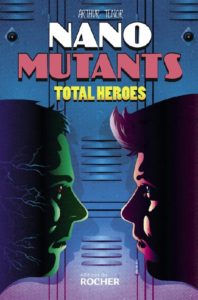 Nano Mutants – Total Heroes