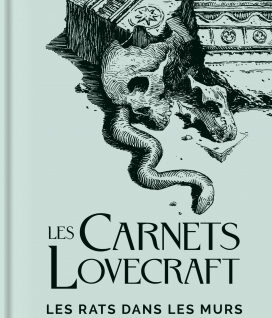 Les Carnets Lovecraft Les Rats dans les murs