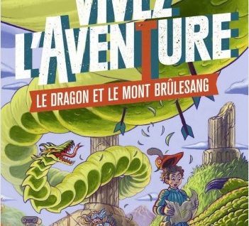 Vivez l'Aventure - Le dragon et le mont Brûlesang