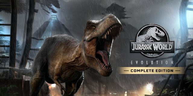 Jurassic World Evolution : Édition Complète