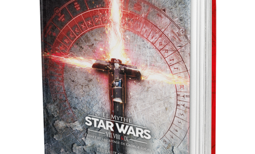 Le Mythe Star Wars - Épisodes VII,VIII & IX - Disney et l'héritage de George Lucas