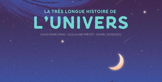 La très longue histoire de l’Univers