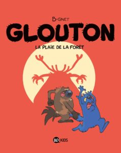 Glouton T4 La plaie de la forêt