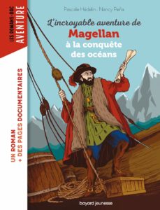 L’incroyable aventure de Magellan à la conquête des océans