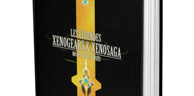 Les Légendes Xenogears & Xenosaga - Monolithes brisés