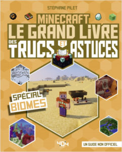 Minecraft Le grand livre des trucs et astuces Spécial Biomes