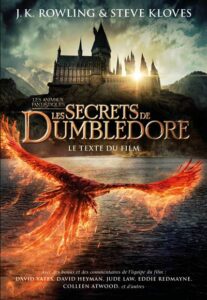 Les animaux fantastiques T3 Les secrets de Dumbledore Le texte du film