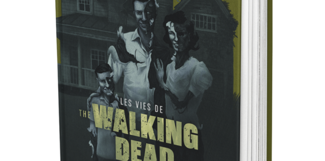 Les vies de The Walking Dead - En quête d’humanité