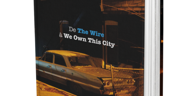 Les Deux Amériques de David Simon - De The Wire à We Own This City
