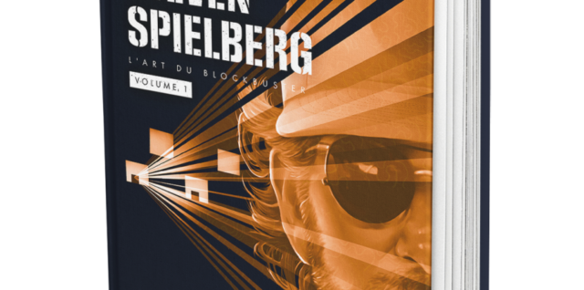 L'Œuvre de Steven Spielberg - L'art du blockbuster Volume 1