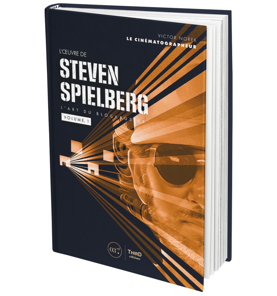 L'Œuvre de Steven Spielberg - L'art du blockbuster Volume 1